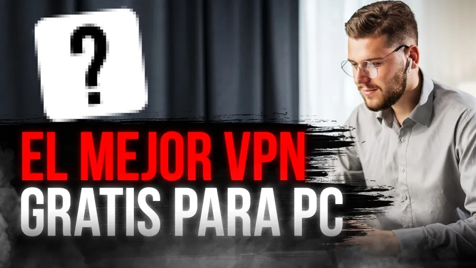 El mejor VPN gratis para PC: rápido, seguro y sin límites